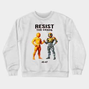 Resist the chaos Crewneck Sweatshirt